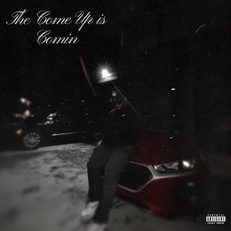 The Come Up Is Comin' by D. Boone