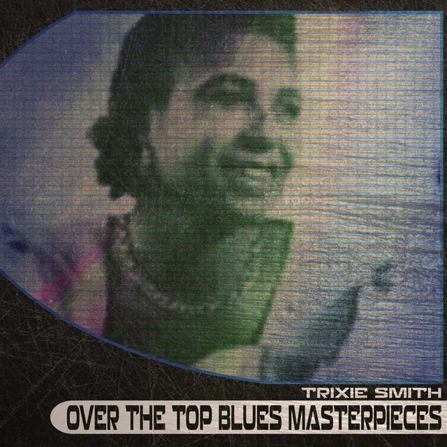 Over the Top Blues Masterpieces (Remastered)