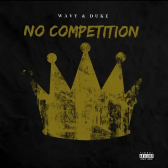 No Competition by Wavy