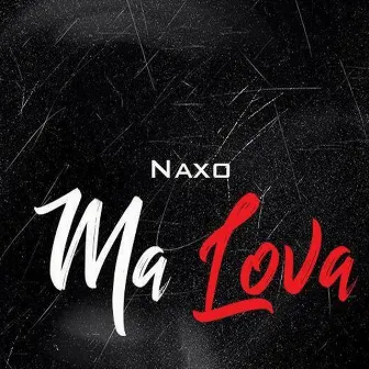 Ma Lova by Naxo