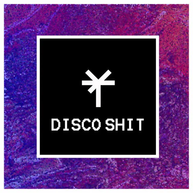 Disco Shit