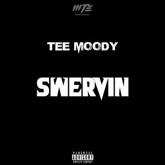 Swervin' by TeeMoody