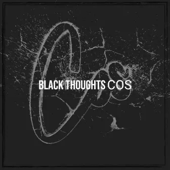 Black Thoughts by Cos