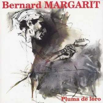 Pluma de Loro by Bernard Margarit