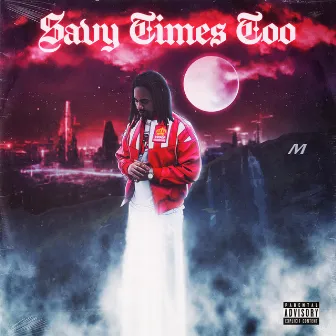 Savy Times Too by Savy Too Saucy