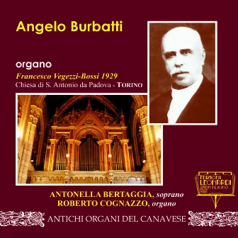 Angelo Burbatti, Organo Francesco Vegezzi-Bossi 1929, Chiesa di S. Antonio da Padova, Torino (TO) by 