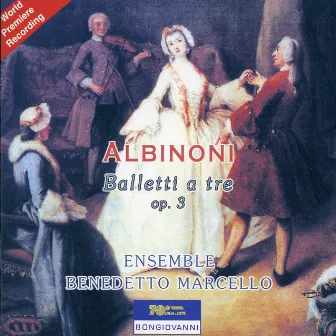 Albinoni: Balletti à 3, Op. 3 by Ensemble Benedetto Marcello