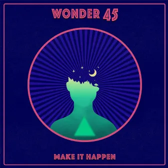 Make It Happen by Wonder 45