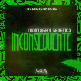 Montagem Genética Inconsequente by DJ LD7