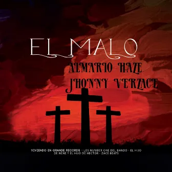 El Malo by Jhonny Verzace