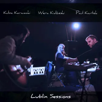 Lublin Sessions by Paul Kwitek