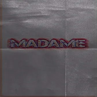 Madame by A R Tx