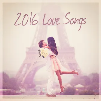 2016 Love Songs by 2016 Love Hits