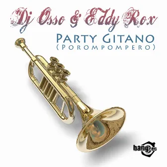 Party Gitano (El Porompompero) by Eddy Rox