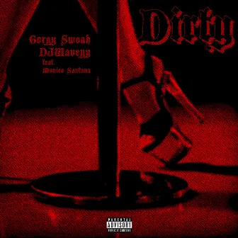 Dirty by Gorgy Swoah