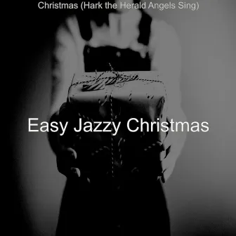 Christmas (Hark the Herald Angels Sing) by Easy Jazzy Christmas