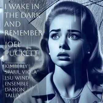 Joel Puckett: I Wake in the Dark and Remember by Joel Puckett