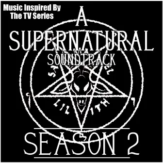 A Supernatural Soundtrack Season 2 (Music Inspired by the TV Series) by The Winchester's