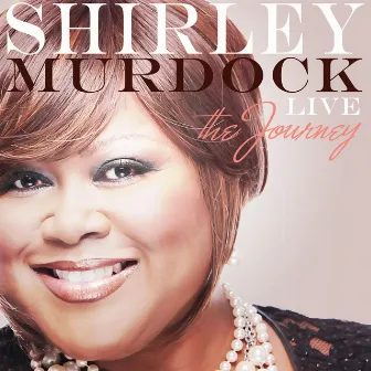 Live: The Journey by Shirley Murdock