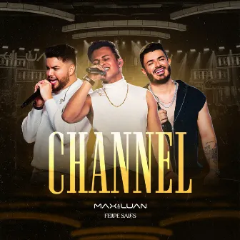 Channel (Ao Vivo) by Felipe Sales