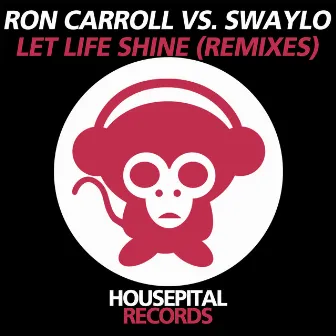 Let Life Shine (The Remixes) by Swaylo