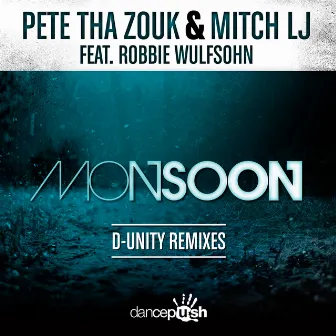 Monsoon (D-Unity Remixes) by Mitch LJ