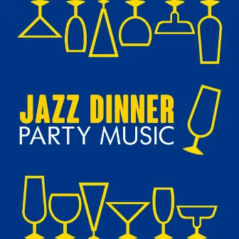 Jazz Dinner Party Music by Unknown Artist