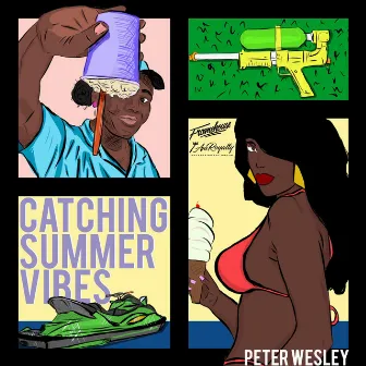 Catching Summer Vibes by Peter Wesley