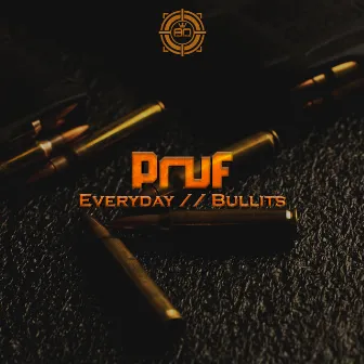 Everyday / Bullit by Pruf