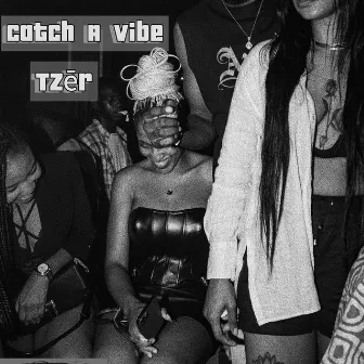 Catch a vibe(23) by Tzēr