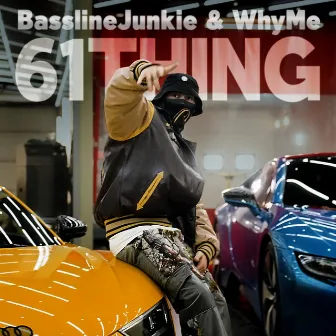 61Thing by Bassline Junkie