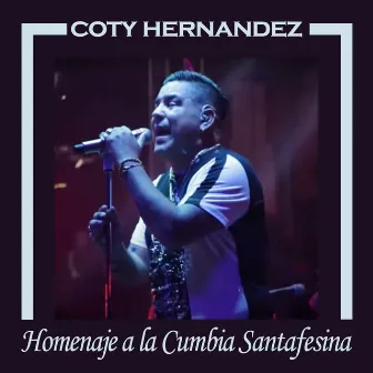 Homenaje a la Cumbia Santafesina (En Vivo) by Coty Hernández