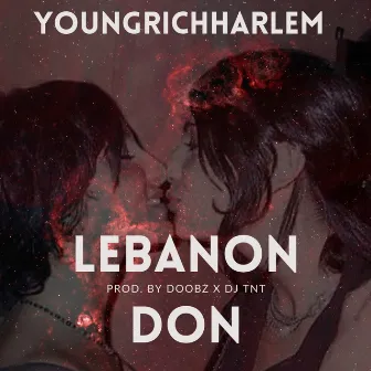 Lebanon Don by YoungRichHarlem