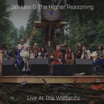 Live At The Wetlands by Jah Levi & The Higher Reasoning