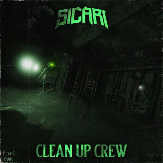 CLEAN UP CREW by SICARI