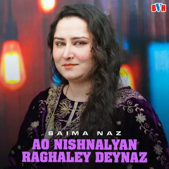 Ao Nishnalyan Raghaley Deynaz - Single by Saima Naz