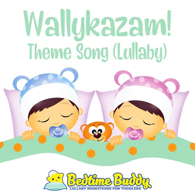 Wallykazam! Theme Song - Lullaby