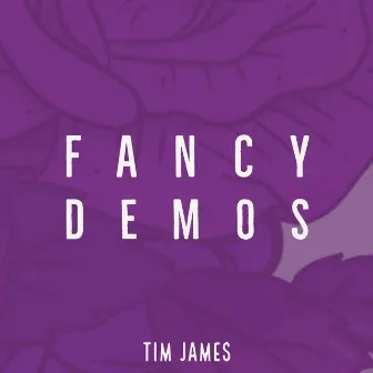 Fancy Demos by Tim James