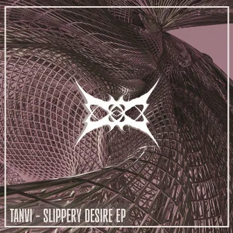 Slippery Desire EP by Tanvi