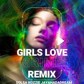 Girls Love Grime (Remix) by JayaHadADream