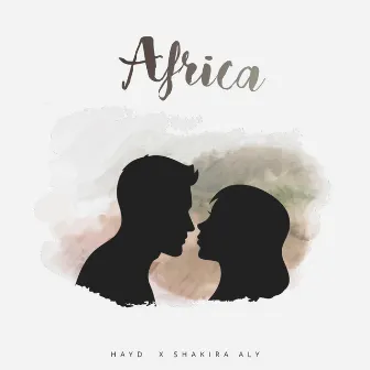 Africa (Extended Mix) by Shakira Aly