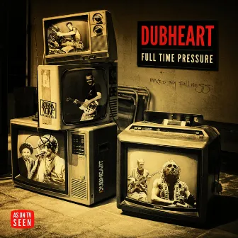 Full Time Pressure by Dubheart