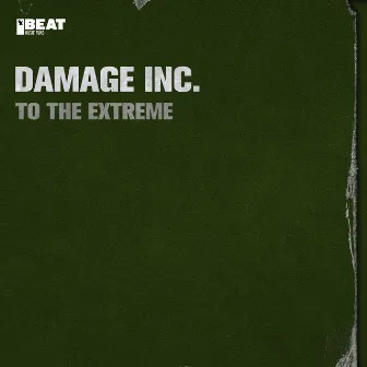 To the Extreme by Damage Inc.