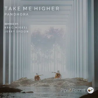 Take Me Higher by Pandhora