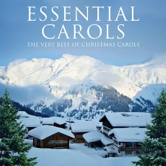 Essential Carols - The Very Best of Christmas Carols by London Regency Choir