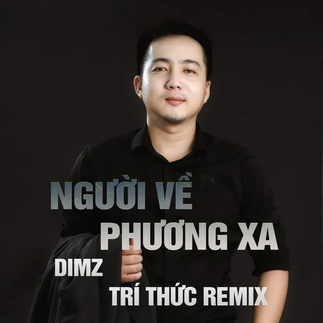 Người Về Phương Xa - Dimz Ft Trí Thức Remix (Beat)