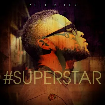 Superstar by Rell Riley