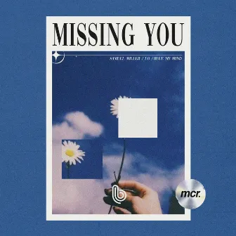 Missing You by blue my mind