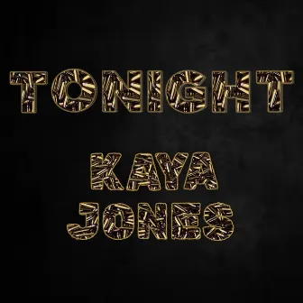 Tonight by Kaya Jones