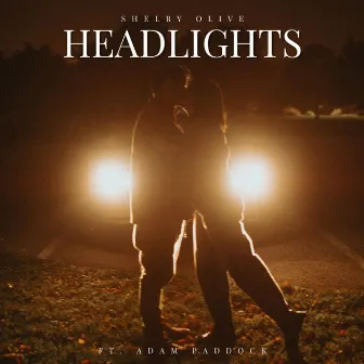 Headlights by Shelby Olive